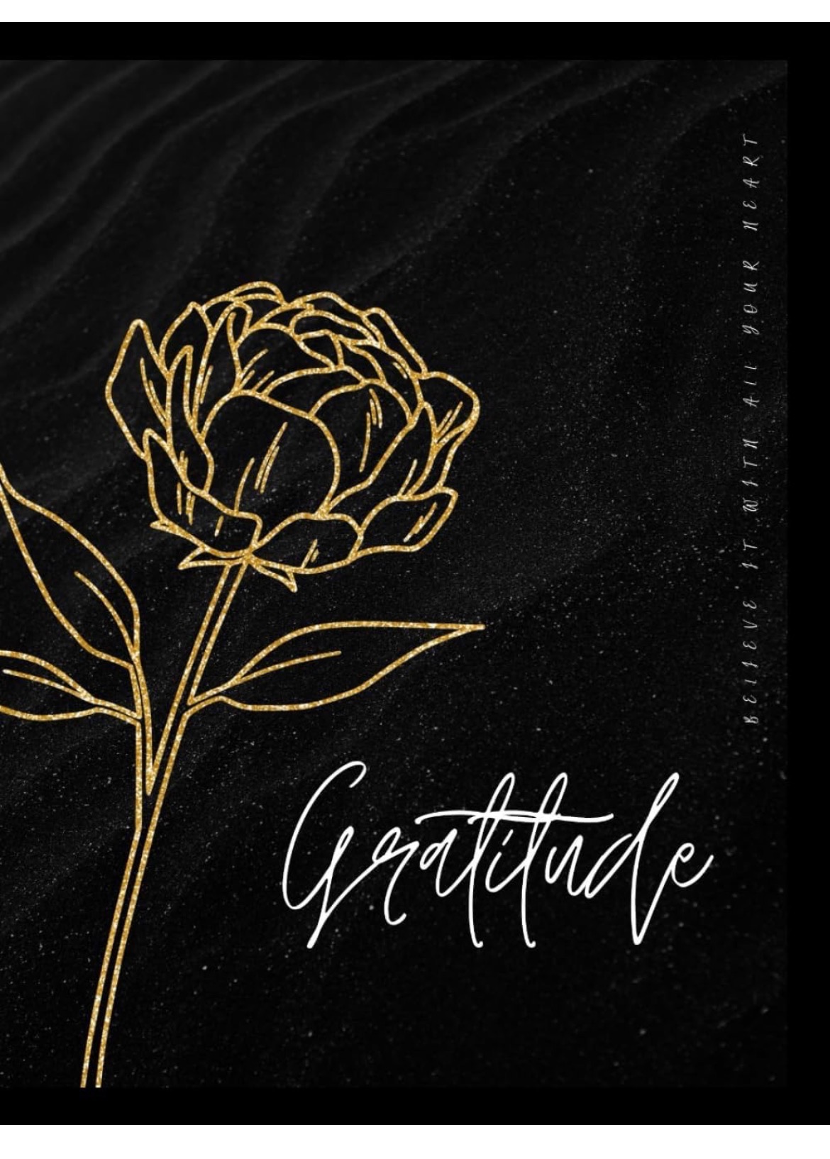 Gratitude: Believe It With All Your Heart