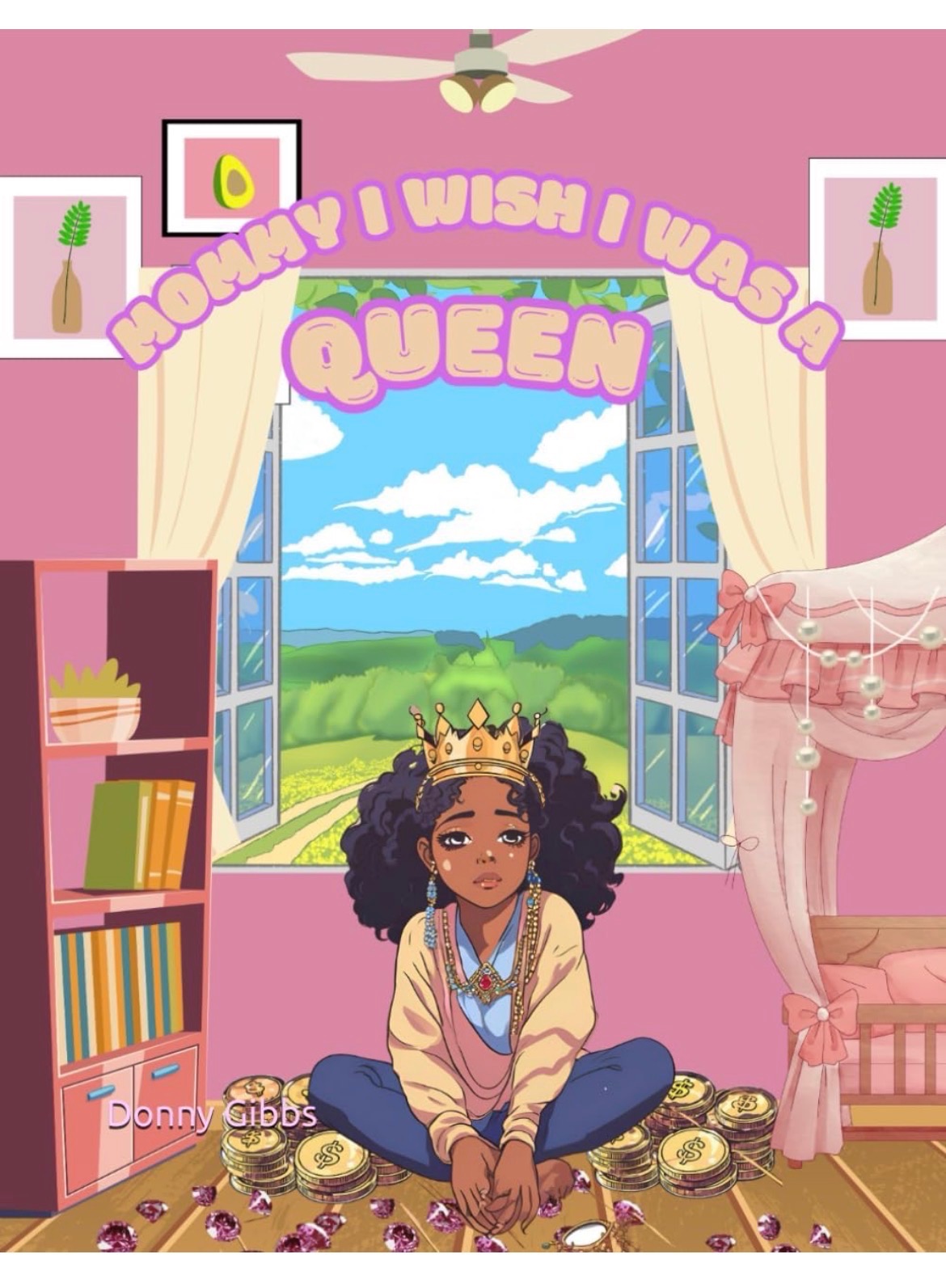 Mommy I Wish I Was A Queen